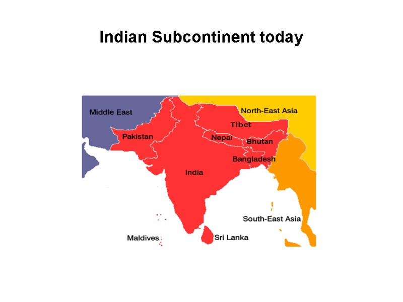 Indian Subcontinent today